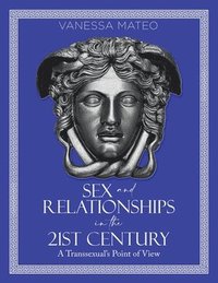 bokomslag Sex and Relationships in the 21st Century