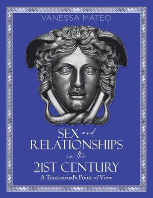 Sex and Relationships in the 21st Century