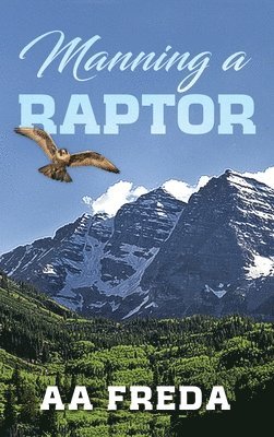 Aa Freda - Manning a Raptor, Inbunden
