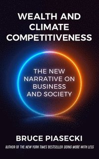 bokomslag Wealth and Climate Competitiveness: The New Narrative on Business and Society