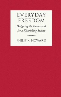 bokomslag Everyday Freedom: Designing the Framework for a Flourishing Society