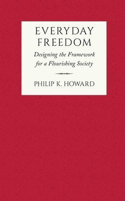 Everyday Freedom: Designing the Framework for a Flourishing Society 1