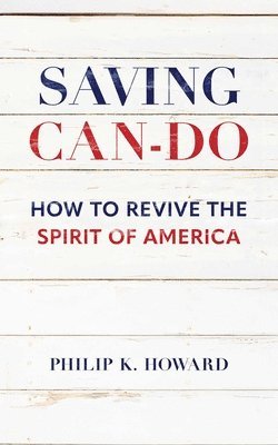 bokomslag Saving Can-Do: How to Revive the Spirit of America