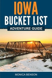 bokomslag Iowa Bucket List Adventure Guide