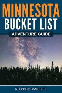 bokomslag Minnesota Bucket List Adventure Guide