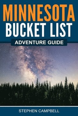 Stephen Campbell - Minnesota Bucket List Adventure Guide, Häftad