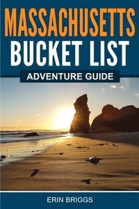 bokomslag Massachusetts Bucket List Adventure Guide