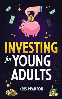 bokomslag Investing for Young Adults