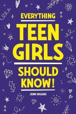 Everything Teen Girls Should Know! 1