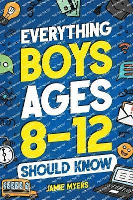 bokomslag Everything Boys Ages 8-12 Should Know