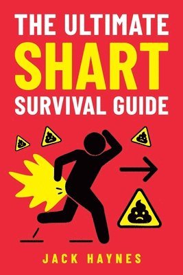 Ultimate Shart Survival Guide