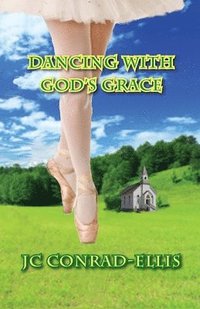 bokomslag Dancing With God's Grace