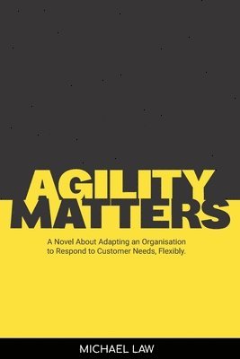 Michael Law - Agility Matters, Häftad