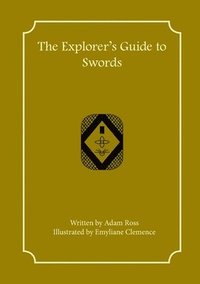 bokomslag The Explorer's Guide to Swords