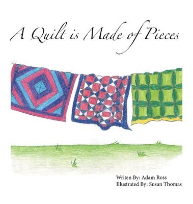 A Quilt is Made of Pieces 1