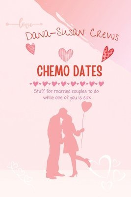 Dana-Susan Crews - Chemo Dates, Häftad
