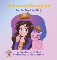 bokomslag Princess Marygold and the Royal Tea Party