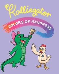 bokomslag Kalliegator and the Colors of Kindness