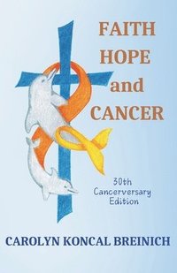 bokomslag Faith, Hope and Cancer
