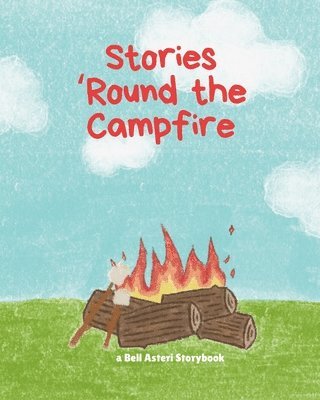 Bell Asteri - Stories 'Round the Campfire, Häftad