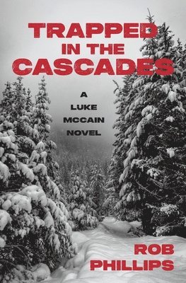 bokomslag Trapped in the Cascades: A Luke McCain Novel