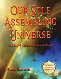 bokomslag Our Self-Assembling Universe