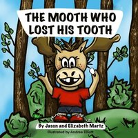 bokomslag The Mooth Who Lost His Tooth