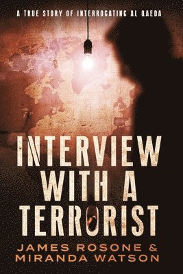 James Rosone, Miranda Watson - Interview with a Terrorist, Häftad