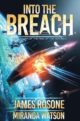 James Rosone, Miranda Watson - Into the Breach, Häftad