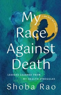 bokomslag My Race Against Death