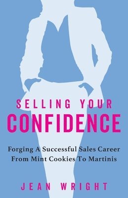 Jean Wright - Selling Your Confidence, Häftad