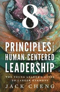 bokomslag 8 Principles For Human-Centered Leadership