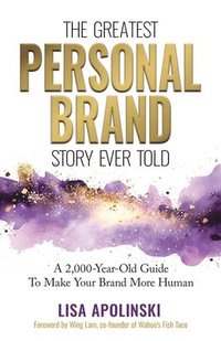 bokomslag The Greatest Personal Brand Story Ever Told