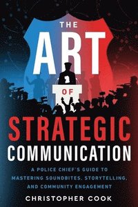 bokomslag The Art Of Strategic Communication
