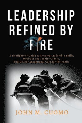 Leadership Refined by Fire 1