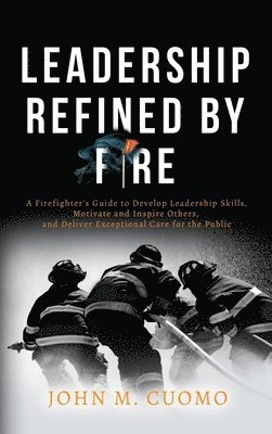 Leadership Refined by Fire 1