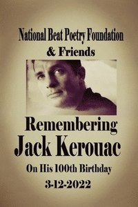 bokomslag Remembering Jack Kerouac On his 100th Birthday 3-12-2022