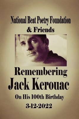 Remembering Jack Kerouac On his 100th Birthday 3-12-2022 1