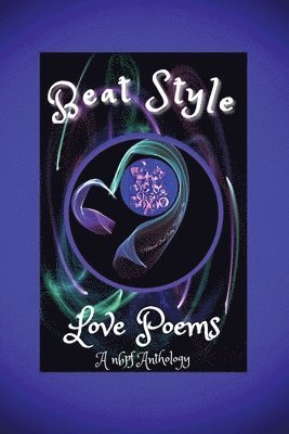 Beat Style Love Poems 1