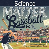 bokomslag Science, Matter and the Baseball Park