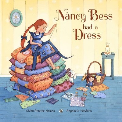 Claire Noland - Nancy Bess Had a Dress, Inbunden