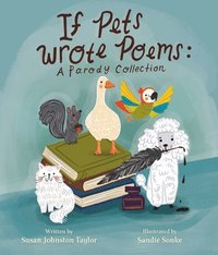 bokomslag If Pets Wrote Poems: A Parody Collection