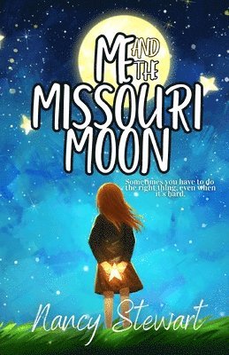 Nancy Stewart - Me and the Missouri Moon, Häftad