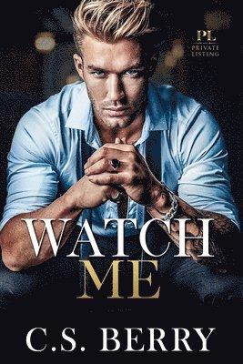 C S Berry - Private Listing Watch Me, Häftad