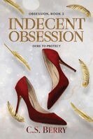 C S Berry - Indecent Obsession, Häftad