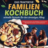 bokomslag Das praktische Familien-Kochbuch - schnelle Rezepte für den stressigen Alltag