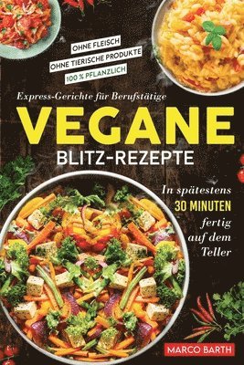 bokomslag Vegane Blitz-Rezepte