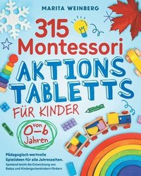 bokomslag 315 Montessori Aktionstabletts fr Kinder von 0-6 Jahren