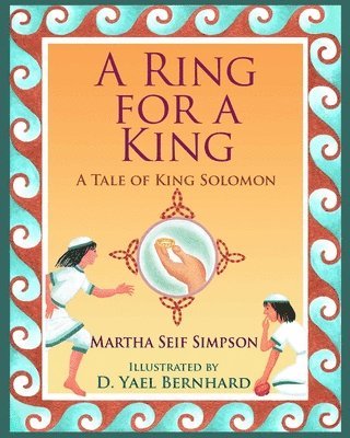 bokomslag A Ring for a King: A Tale of King Solomon