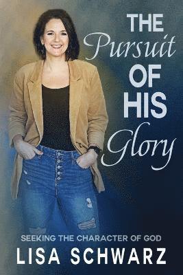 The Pursuit of His Glory 1